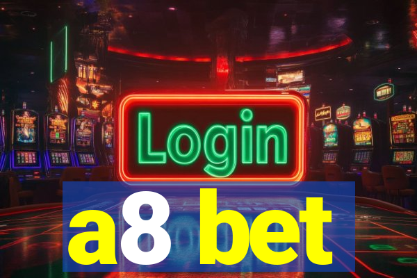 a8 bet